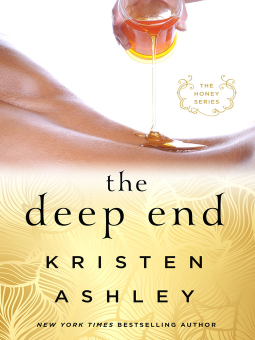 Title details for The Deep End by Kristen Ashley - Available